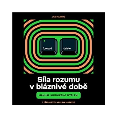 Síla rozumu v bláznivé době