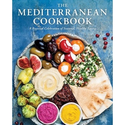 The Mediterranean Cookbook: A Regional Celebration of Seasonal, Healthy Eating Cider Mill Press