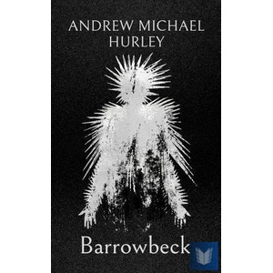 Barrowbeck | Andrew Michael Hurley (ISBN: 9781399817486)