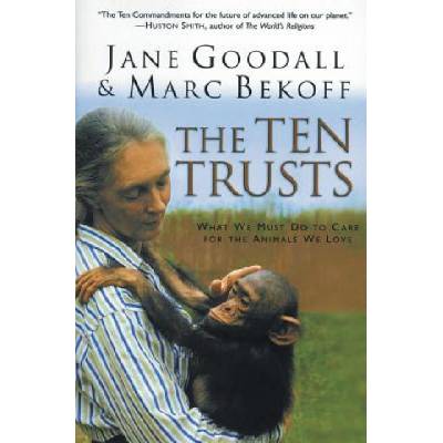 Ten Trusts | Jane Goodall, Marc Bekoff
