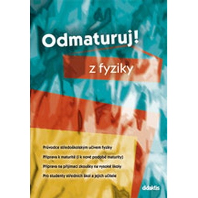 Odmaturuj! z fyziky - kolektiv