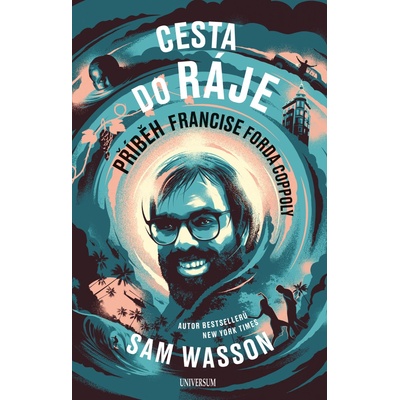 Cesta do ráje - Příběh Francise Forda Coppoly. The Path to Paradise. Francis Ford Coppola Story - Sam Wasson