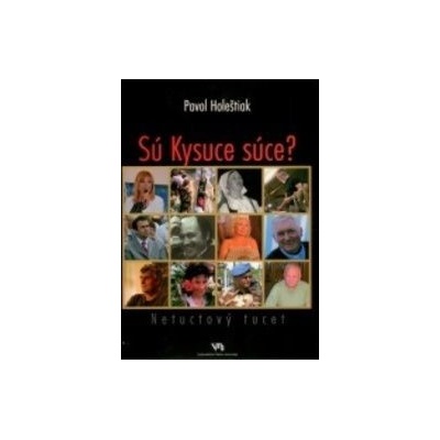 Sú Kysuce súce? - Pavol Holeštiak