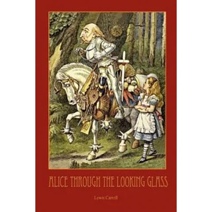Through The Looking-Glass - with 50 Original Illustrations by Sir John Tenniel | Carroll, Lewis (ISBN: 9781908388780)