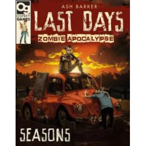 Last Days: Zombie Apocalypse: Seasons | Ash Barker, Arthur Asa (ISBN: 9781472838841)