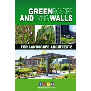 Green Roofs And Living Walls For Landscape Architects | Isdm (ISBN: 9781537504261)