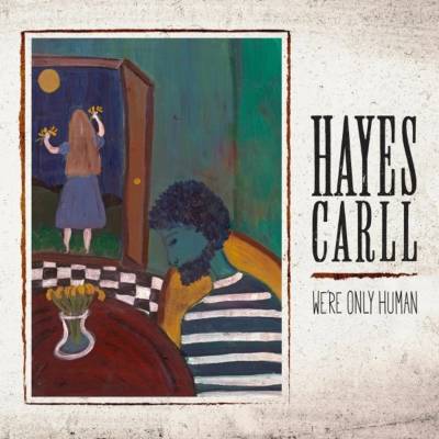 Hayes Carll - We're Only Human CD