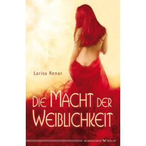 Die Macht der Weiblichkeit | Larisa Renar (2014)