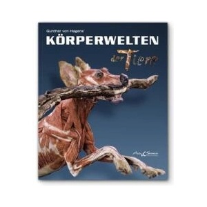 KÖRPERWELTEN der Tiere | Gunther von Hagens (ISBN: 9783937256443)