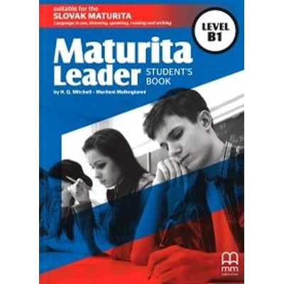 Maturita Leader SK Edition B1 Student´s Book with Audio CD anglický jazyk / slovenská verze - Mitchell H.Q.