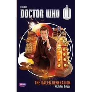 Doctor Who: The Dalek Generation | Nicholas Briggs (ISBN: 9781785944062)