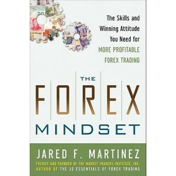 Forex Mindset: The Skills and Winning Attitude You Need for More Profitable Forex Trading