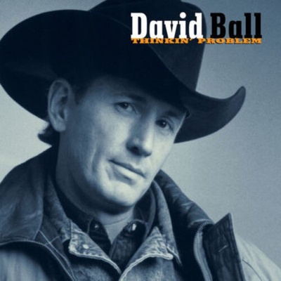 David Ball - THINKIN` PROBLEM CD