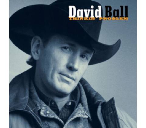 David Ball - THINKIN` PROBLEM CD