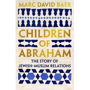 Children of Abraham | Marc David Baer (2026)