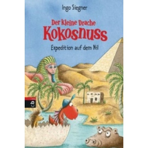 Der kleine Drache Kokosnuss - Expedition auf dem Nil | Ingo Siegner, Ingo Siegner (ISBN: 9783570159781)