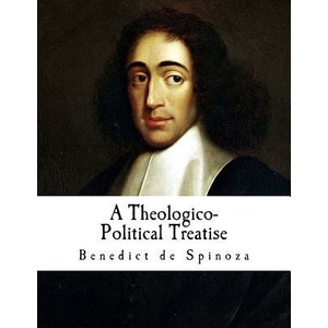 A Theologico-Political Treatise: Benedict de Spinoza (ISBN: 9781537364063)