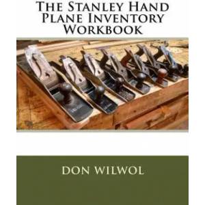 The Stanley Hand Plane Inventory Workbook | Don Wilwol (ISBN: 9781983893742)