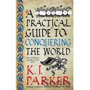 Practical Guide to Conquering the World