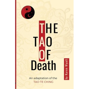 The Tao of Death | Karen Wyatt (2023)