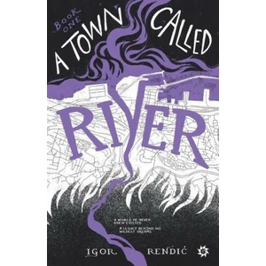 Town Called River | IGOR RENDIC (ISBN: 9789538360169)