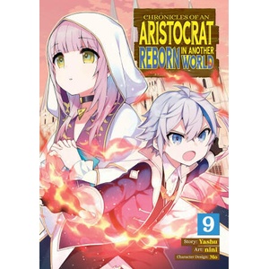 Chronicles of an Aristocrat Reborn in Another World (Manga) Vol. 9 | Mo, Nini (ISBN: 9798888433423)