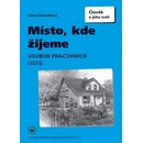 Místo kde žijeme pracovní sešit pro 4. a 5. ročník ZŠ Zdeněk Szczyrba Irena Smolová