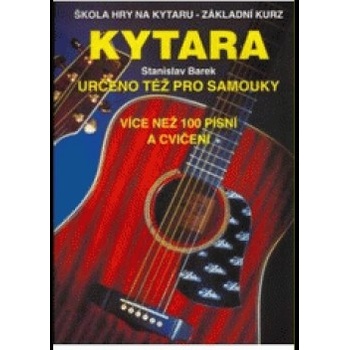 Kytara - Určeno též pro samouky - Stanislav Barek