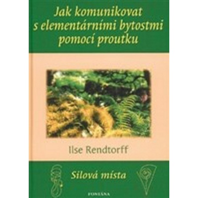 Jak komunikovat s elementárními bytostmi pomocí proutku