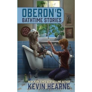 Oberon's Bathtime Stories | Kevin Hearne (ISBN: 9781998390151)