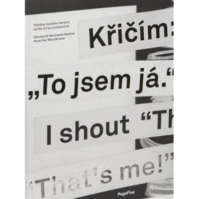 Křičím: „To jsem já.“ Ivan Adamovič, Miloš Hroch, Jitka Kolářová, Michal Nanoru