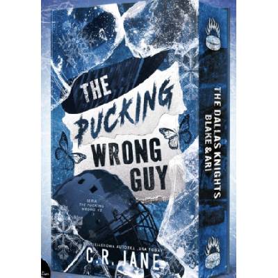 The Pucking Wrong Guy. The Pucking Wrong. Tom 2 | C. R. Jane