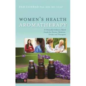 Women's Health Aromatherapy | Pam Conrad (ISBN: 9781848194250)