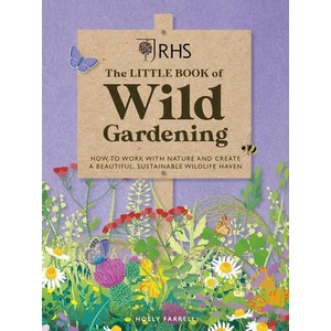 RHS The Little Book of Wild Gardening | The Royal Horticultural Society (ISBN: 9781784728335)