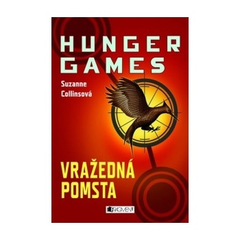 Hunger Games Vražedná pomsta - Collins Suzanne