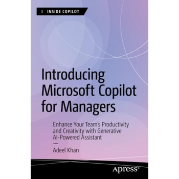 Introducing Microsoft Copilot for Managers - Khan, Adeel