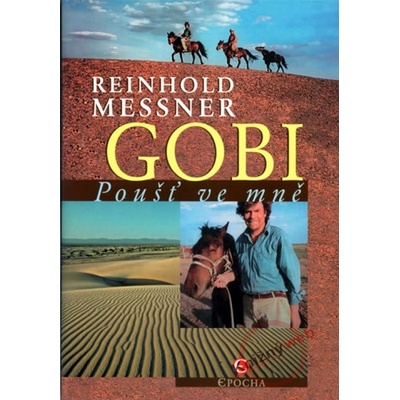 Gobi - Poušť ve mně - Reinhold Messner