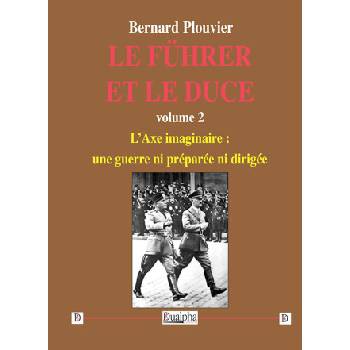 Le Führer et le Duce volume 2 | Plouvier