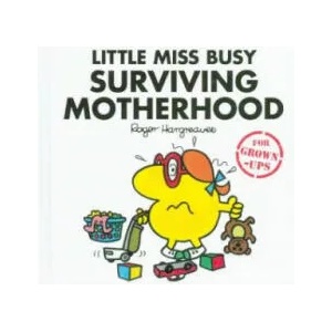 Little Miss Busy Surviving Motherhood | Roger Hargreaves, Roger Hargreaves (ISBN: 9781405288712)