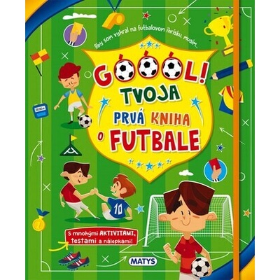 Góóól! - Tvoja prvá kniha o futbale - Danila Sorrentino