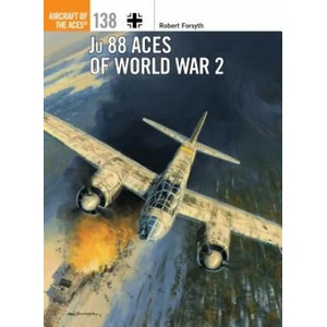Ju 88 Aces of World War 2 | Robert Forsyth (ISBN: 9781472829214)