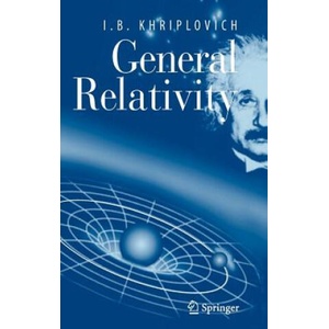 General Relativity | I. B. Khriplovich (ISBN: 9780387256436)