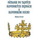 Knihy Pátranie po tajných slovenských dejinách a slovenskom duchu