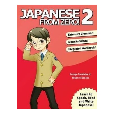 Japanese from Zero! 2 - George Trombley, Yukari Takenaka