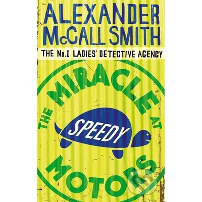 The Miracle at Speedy Motors - A. McCall-Smith