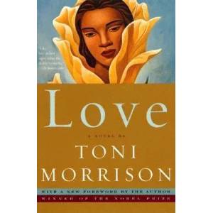 Love | Toni Morrison (ISBN: 9781400078479)
