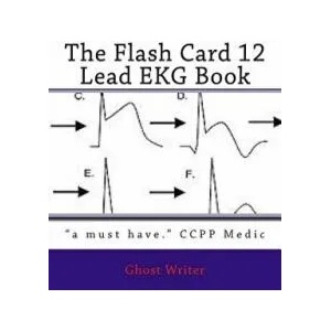 The Flash Card 12 Lead EKG | Ghost Writer (ISBN: 9781499695793)