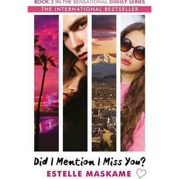 Did I Mention I Miss You? - The DIMILY Trilogy- Estelle Maskame