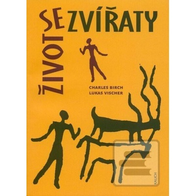 Život se zvířaty - Charles Birch, Lukas Vischer