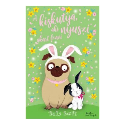 A kiskutya, aki nyuszi akart lenni